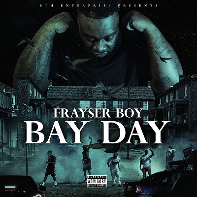 Frayser Boy – Bay Day EP (WEB) (2021) (320 kbps)