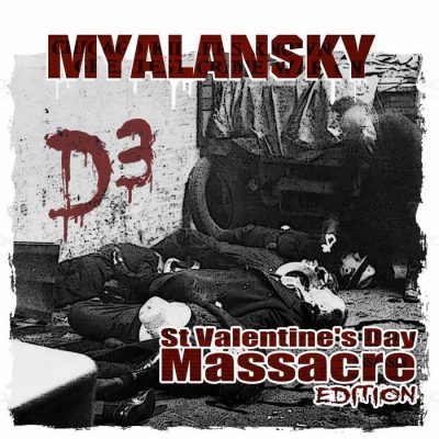Myalansky – D3: St. Valentine’s Day Massacre Edition (WEB) (2021) (320 kbps)