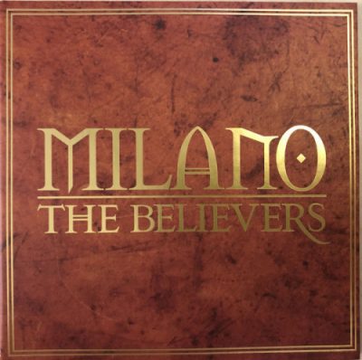 Milano – The Believers (Deluxe Edition 2xCD) (2019) (320 kbps)