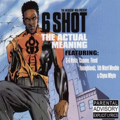 6 Shot – The Actual Meaning (CD) (2001) (FLAC + 320 kbps)