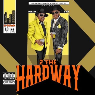 Z-Ro & Mike D – 2 The Hardway (WEB) (2021) (320 kbps)