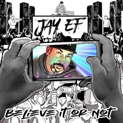 JAY-EF – Believe It Or Not EP (WEB) (2021) (320 kbps)