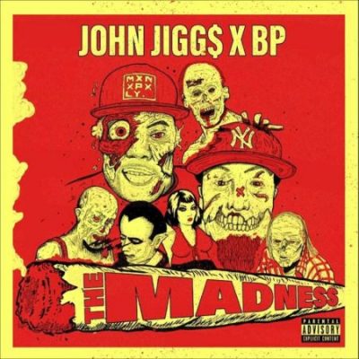 John Jigg$ & BP – The Madness (CD) (2021) (FLAC + 320 kbps)
