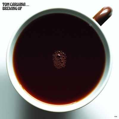 Tom Caruana – Brewing Up (WEB) (2021) (320 kbps)