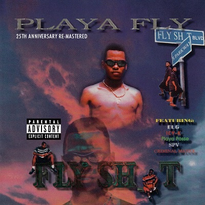Playa Fly – Fly Shit (25th Anniversary Remastered CD) (1996-2021) (FLAC + 320 kbps)