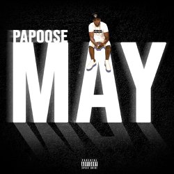 Papoose – May EP (WEB) (2021) (320 kbps)