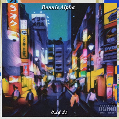 Ronnie Alpha – 6.14.21 EP (WEB) (2021) (320 kbps)