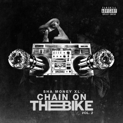 Sha Money XL – Chain On The Bike, Vol. 2 (WEB) (2021) (320 kbps)