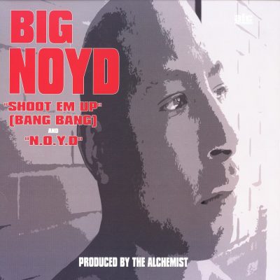 Big Noyd – Shoot Em Up (Bang Bang) / N.O.Y.D. (VLS) (2002) (FLAC + 320 kbps)