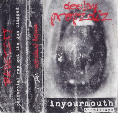 Deejay Propzdiz – In Your Mouth: The Mixtape (Cassette) (2003) (FLAC + 320 kbps)