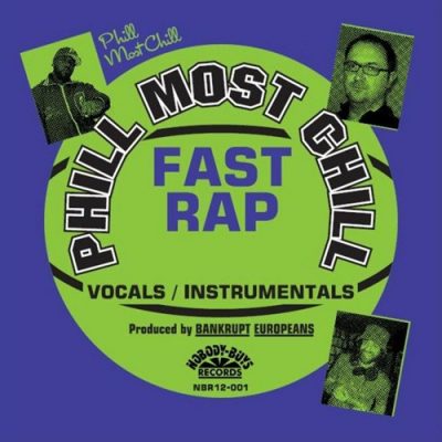 Phill Most Chill – Fast Rap E.P. (WEB) (2012) (320 kbps)