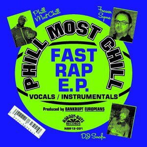 Phill Most Chill – Fast Rap E.P. (Vinyl) (2012) (VBR V0)