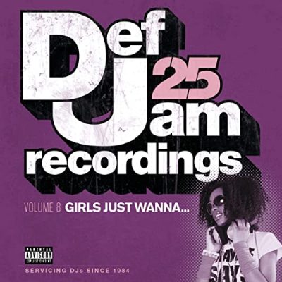 VA – Def Jam 25, Volume 8: Girls Just Wanna… (WEB) (2009) (320 kbps)