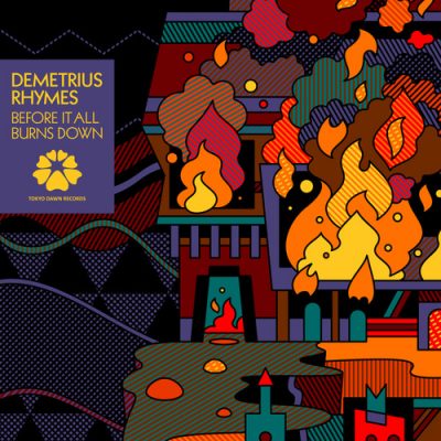 Demetrius Rhymes – Before It All Burns Down EP (WEB) (2021) (320 kbps)