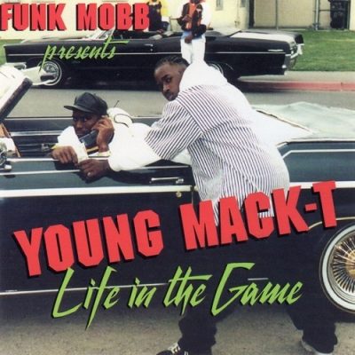 Young Mack-T – Life In The Game (Reissue CD) (1995-2021) (FLAC + 320 kbps)