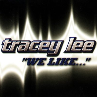 Tracey Lee – We Like… (CDS) (2000) (FLAC + 320 kbps)