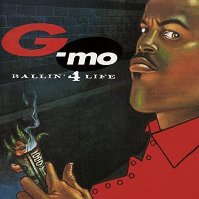 G-Mo – Ballin’ 4 Life (Re-Release Collectors Edition CD) (1995-2021) (FLAC + 320 kbps)