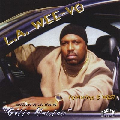 L.A. Wee-Vo – Gotta Maintain (CD) (2000) (320 kbps)