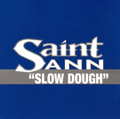 Saint Sann – Slow Dough (Promo CDS) (2002) (FLAC + 320 kbps)
