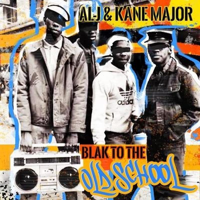 Al-J & Kane Major – Blak To The Old School (WEB) (2021) (320 kbps)