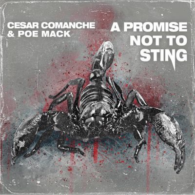Cesar Comanche & Poe Mack – A Promise Not To Sting (WEB) (2021) (320 kbps)