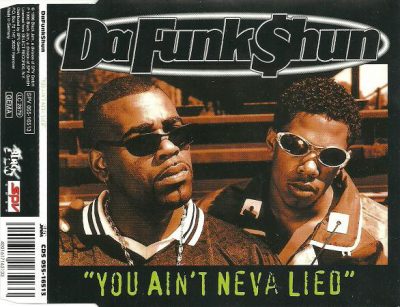 Da Funk $hun – You Ain’t Neva Lied (CDS) (1996) (FLAC + 320 kbps)