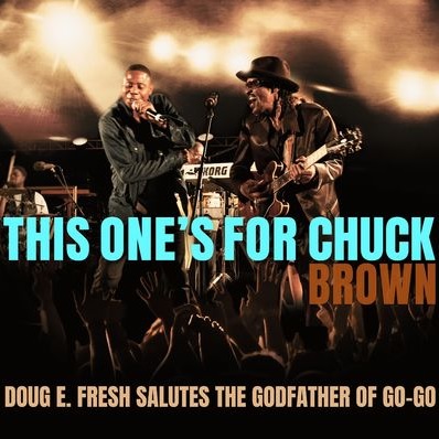 Doug E. Fresh – This One’s For Chuck Brown: Doug E. Fresh Salutes The Godfather Of Go-Go EP (WEB) (2021) (320 kbps)