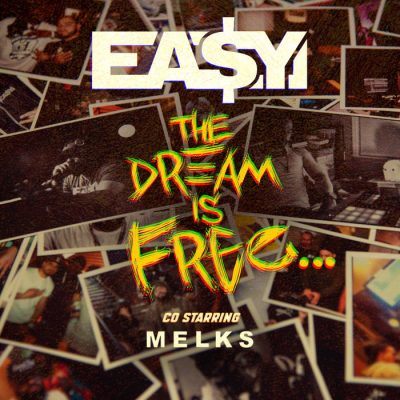 Ea$y Money & Melks – The Dream Is Free (WEB) (2021) (320 kbps)