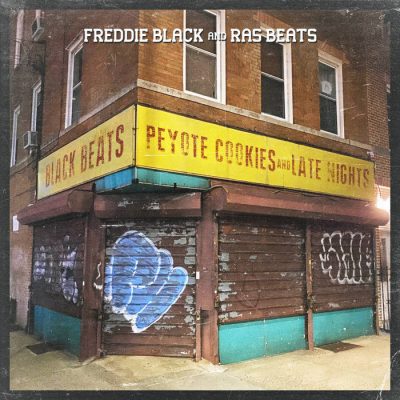 Freddie Black & Ras Beats – Black Beats, Peyote Cookies And Late Nights (WEB) (2021) (320 kbps)