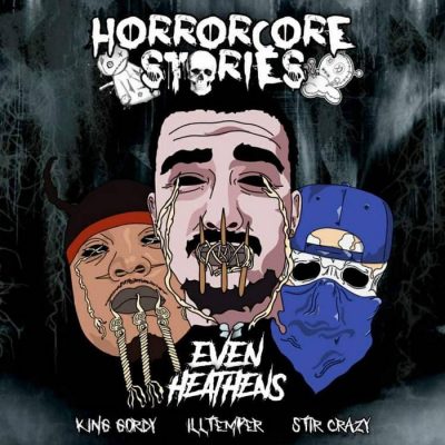 Illtemper & King Gordy – Even Heathens: Horrorcore Stories EP (WEB) (2021) (320 kbps)