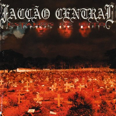 Facção Central – Estamos De Luto (CD) (1998) (FLAC + 320 kbps)