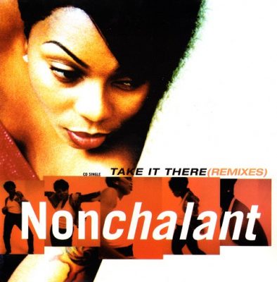 Nonchalant – Take It There (Remixes) (CDS) (1998) (FLAC + 320 kbps)