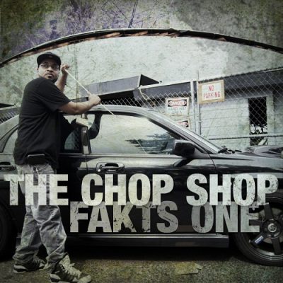Fakts One – The Chop Shop (WEB) (2011) (320 kbps)