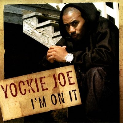 Yockie Joe – I’m On It (CDS) (2007) (FLAC + 320 kbps)