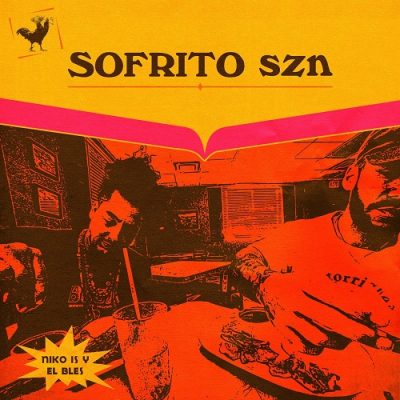 El Bles & Niko Is – Sofrito SZN EP (WEB) (2021) (320 kbps)