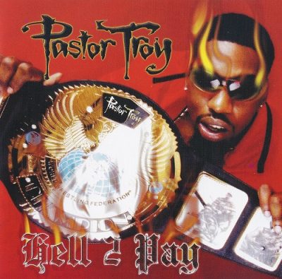 Pastor Troy – Hell 2 Pay (CD) (2002) (320 kbps)