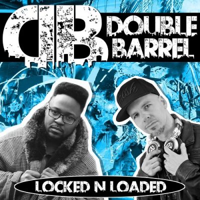 Double Barrel – Locked N Loaded EP (WEB) (2019) (320 kbps)