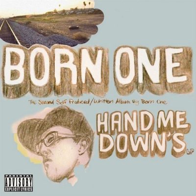 Born One – Hand Me Down’s LP (WEB) (2010) (320 kbps)