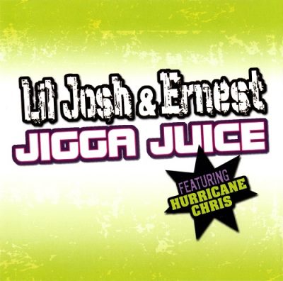 Lil Josh & Ernest – Jigga Juice (Promo CDS) (2008) (FLAC + 320 kbps)