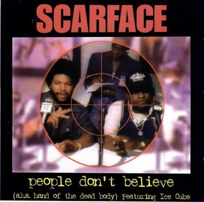 Scarface – People Don’t Believe (a.k.a. Hand Of The Dead Body) (CDS) (1994) (FLAC + 320 kbps)