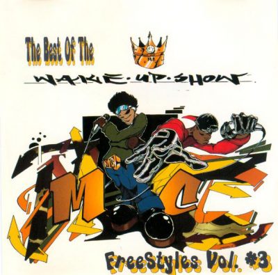 Sway & King Tech – The Best Of The Wake Up Show Freestyles Vol. 3 (CD) (1996) (FLAC + 320 kbps)
