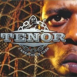Ténor – J’arrache Le Cash (CD) (1999) (FLAC + 320 kbps)