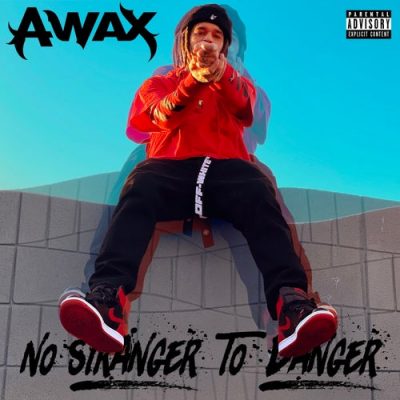 A-Wax – No Stranger To Danger (WEB) (2022) (320 kbps)