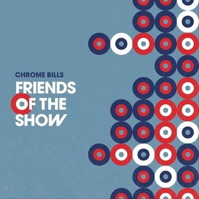 Chrome Bills – Friends Of The Show (CD) (2022) (FLAC + 320 kbps)