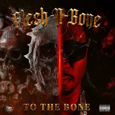 Flesh-N-Bone – To The Bone (WEB) (2022) (FLAC + 320 kbps)