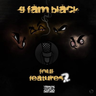 G Fam Black – Foul Features 2 EP (WEB) (2022) (320 kbps)