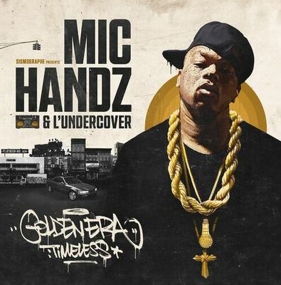 Mic Handz & L’undercover – Golden Era: Timeless (WEB) (2022) (320 kbps)