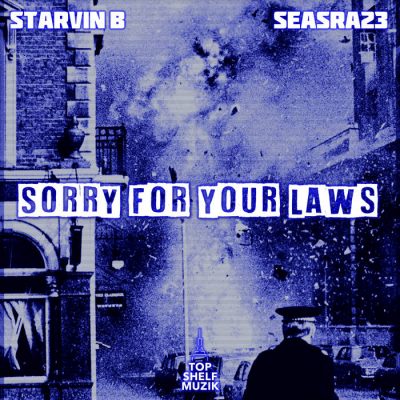 Starvin B & SeasRA23 – Sorry For Your Laws (WEB) (2022) (320 kbps)