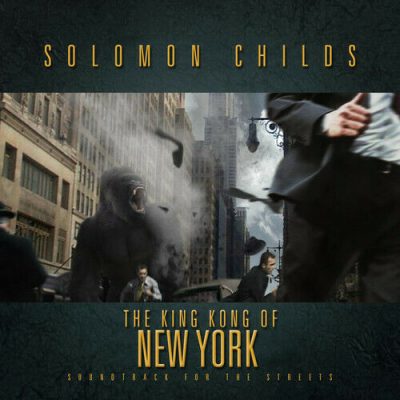 Solomon Childs – The King Kong of New York (WEB) (2015) (320 kbps)