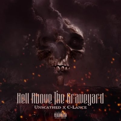 Unscathed & C-Lance – Hell Above The Graveyard (WEB) (2022) (320 kbps)